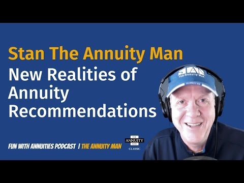 Stan The Annuity Man: New Realities of Annuity Recommendations (TAM Classic)