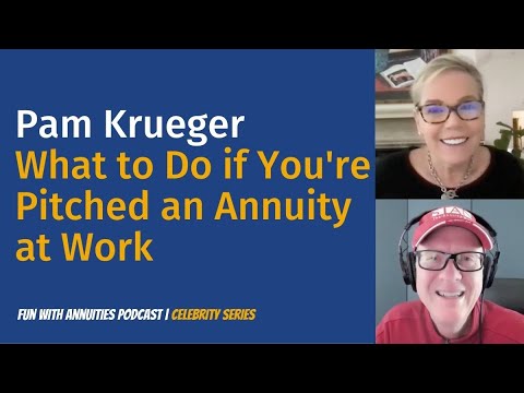 Pam Krueger of Wealthramp: What to Do if You're Pitched an Annuity at Work