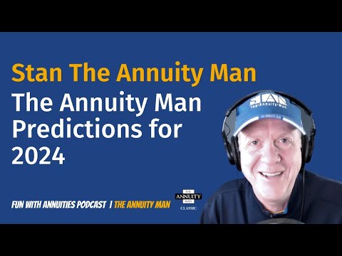 Stan The Annuity Man: The Annuity Man Predictions for 2024 (TAM Classic)