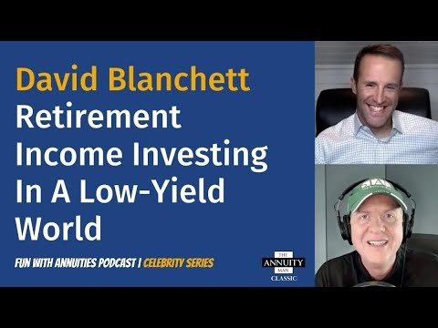 David Blanchett: Retirement Income Investing in a Low Yield World (TAM Classic)