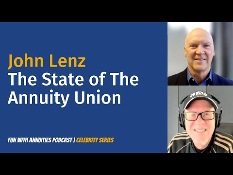 John Lenz: The State of The Annuity Union