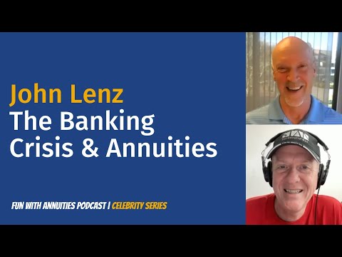 John Lenz: The Banking Crisis & Annuities
