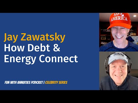 Jay Zawatsky: How Debt & Energy Connect