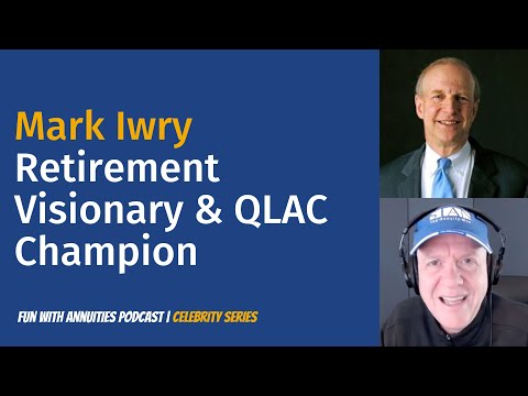 Mark Iwry: Retirement Visionary & QLAC Champion