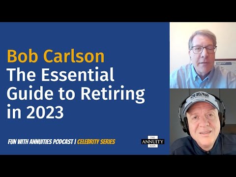 Bob Carlson: The Essential Guide to Retiring in 2023