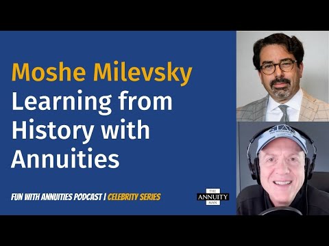 Moshe Milevsky: Learning from History with Annuities