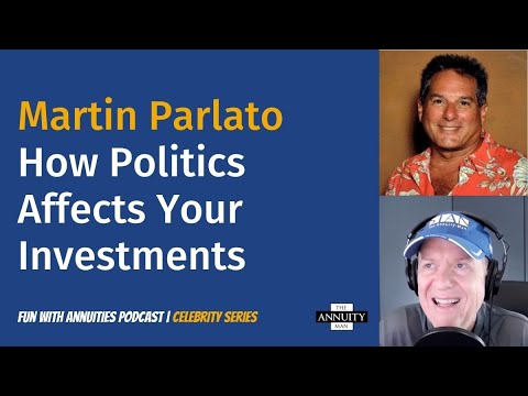 Martin Parlato: How Politics Affects Your Investments