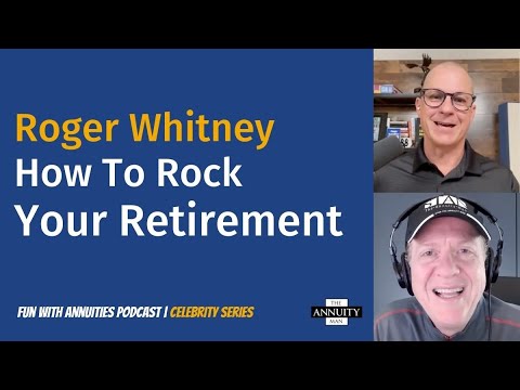 Roger Whitney: How To Rock Your Retirement