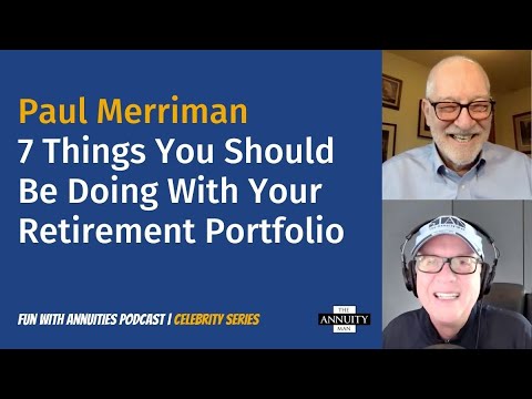 Paul Merriman: 7 Things You Should Be Doing With Your Retirement Portfolio