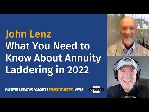 093 John Lenz: What You Need to Know About Annuity Laddering in 2022