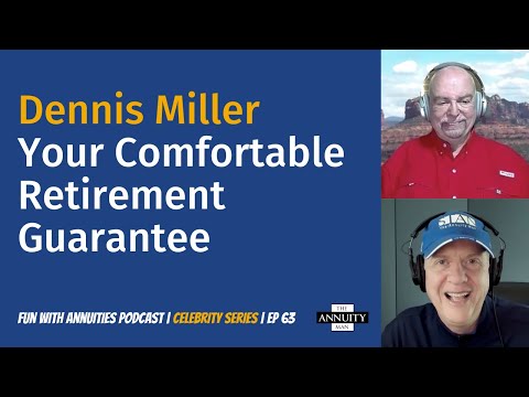 063 Dennis Miller: Your Comfortable Retirement Guarantee
