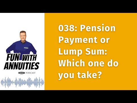 038 Pension Payment or Lump Sum: Which one do you take?