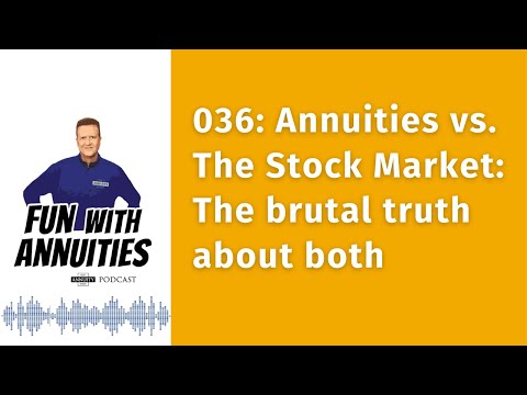 036 Annuities vs. The Stock Market: The Brutal Truth About Both