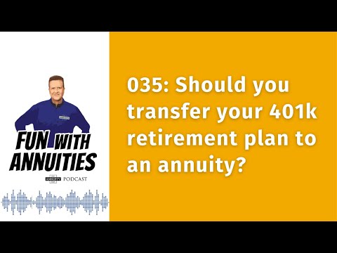 035 Should you transfer your 401k retirement plan to an annuity?