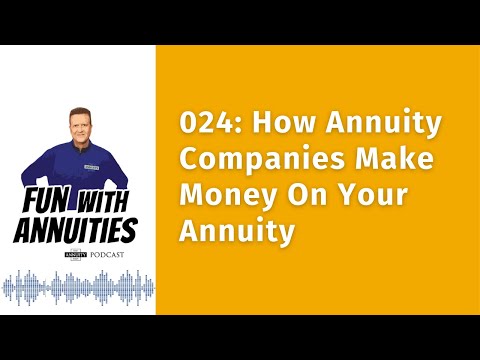 024: How Annuity Companies Make Money On Your Annuity