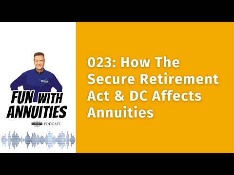023: How The Secure Retirement Act & DC Affects Annuities
