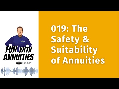 019: The Safety & Suitability of Annuities