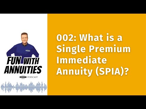002: What is a Single Premium Immediate Annuity?