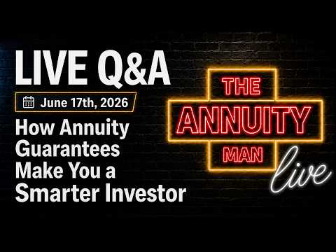 How Annuity Guarantees Make You a Smarter Investor - The Annuity Man Live Event