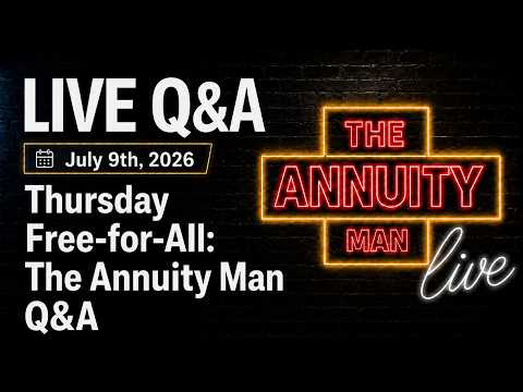 Thursday Free-for-All: The Annuity Man Q&A - The Annuity Man Live Event