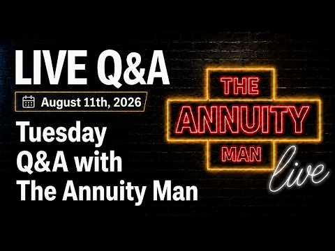Tuesday Q&A with The Annuity Man - The Annuity Man Live Event