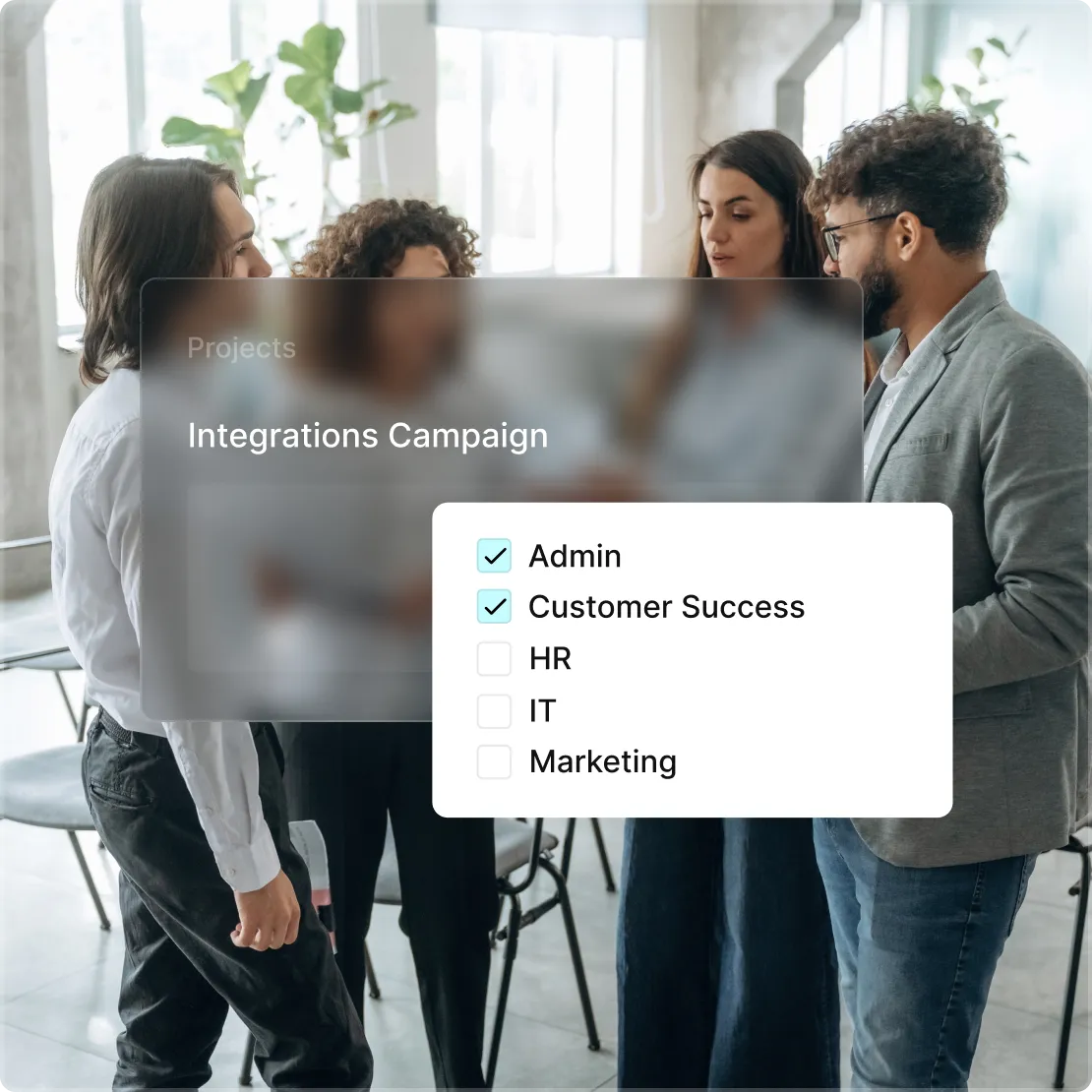 A blurred background photo of four colleagues collaborating, overlaid with a user interface menu for an "Integrations Campaign" showing selectable user roles like Admin and Customer Success.