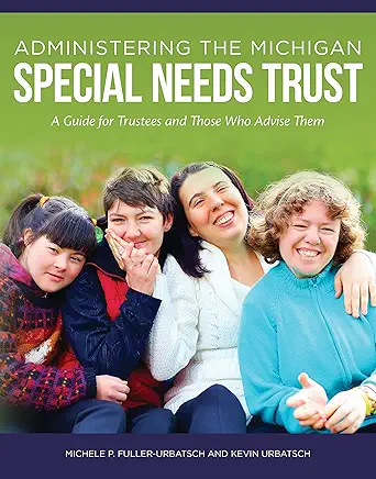 Administering the Michigan Special Needs Trust