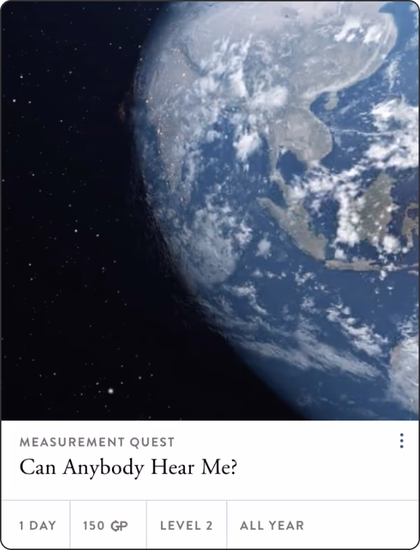 Quest: Can Anybody Hear Me