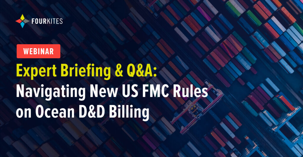 Expert Briefing & Q&A: Navigating New US FMC Rules on Ocean D&D Billing
