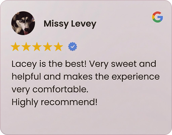 Google review by Missy Levey with five stars praising Lacey as sweet, helpful, and making the experience comfortable.