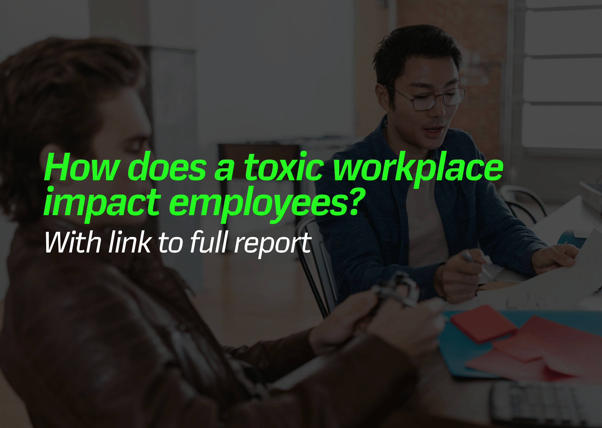 How does a toxic workplace impact employees?