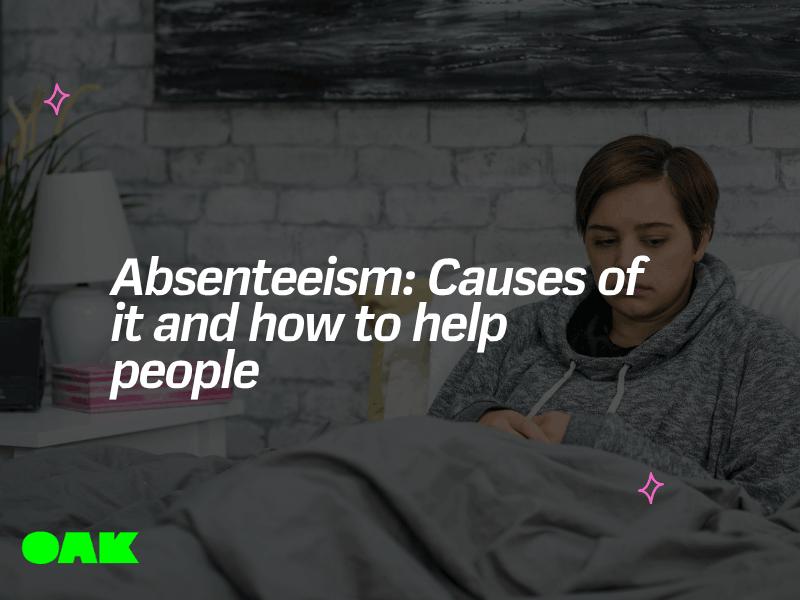Causes of absenteeism in the workplace and how to fix it