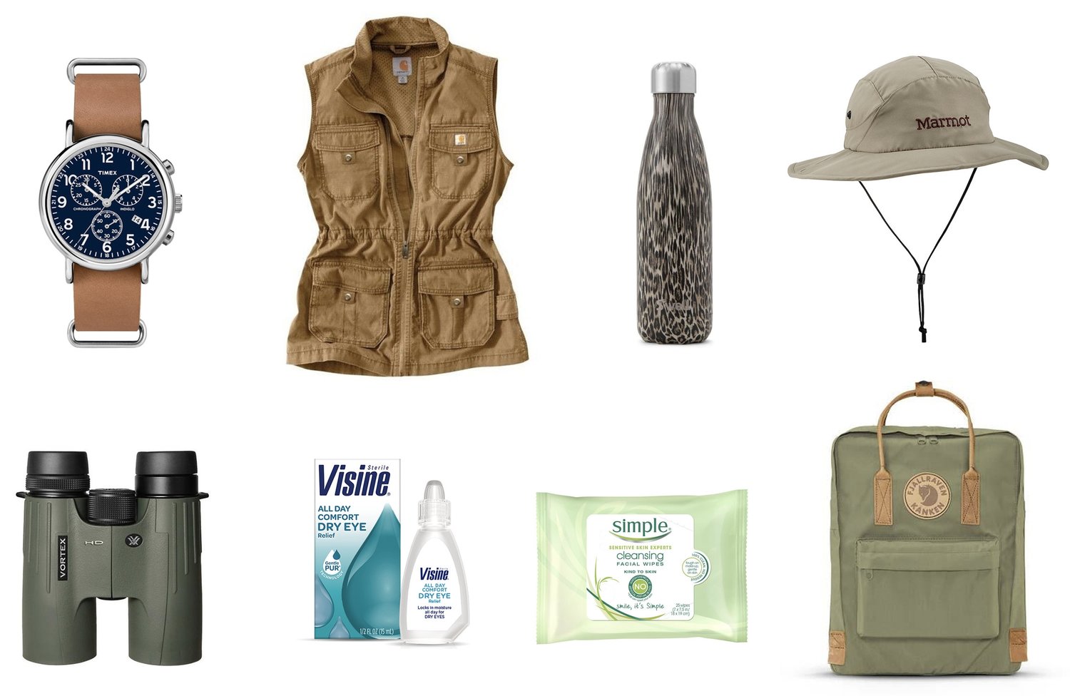 1)  Timex Weekender Chrono Oversized Watch  2)  Carhartt Women's El Paso Utility Vest  3)  S'well Khaki Cheetah Bottle  4)  Marmot Simpson Sun Hat  5)  Vortex Viper HD Binoculars  6)  Visine All Day Comfort Dry Eye Relief  7)  Simple Cleansing Facial Wipes  8)  Fjallraven Kanken No.2 16L Backpack in Green