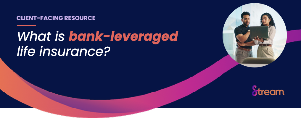 What is bank-leveraged life insurance?