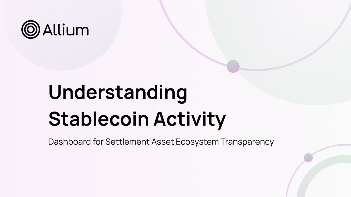 Allium stablecoin activity dashboard for settlement asset ecosystem transparency