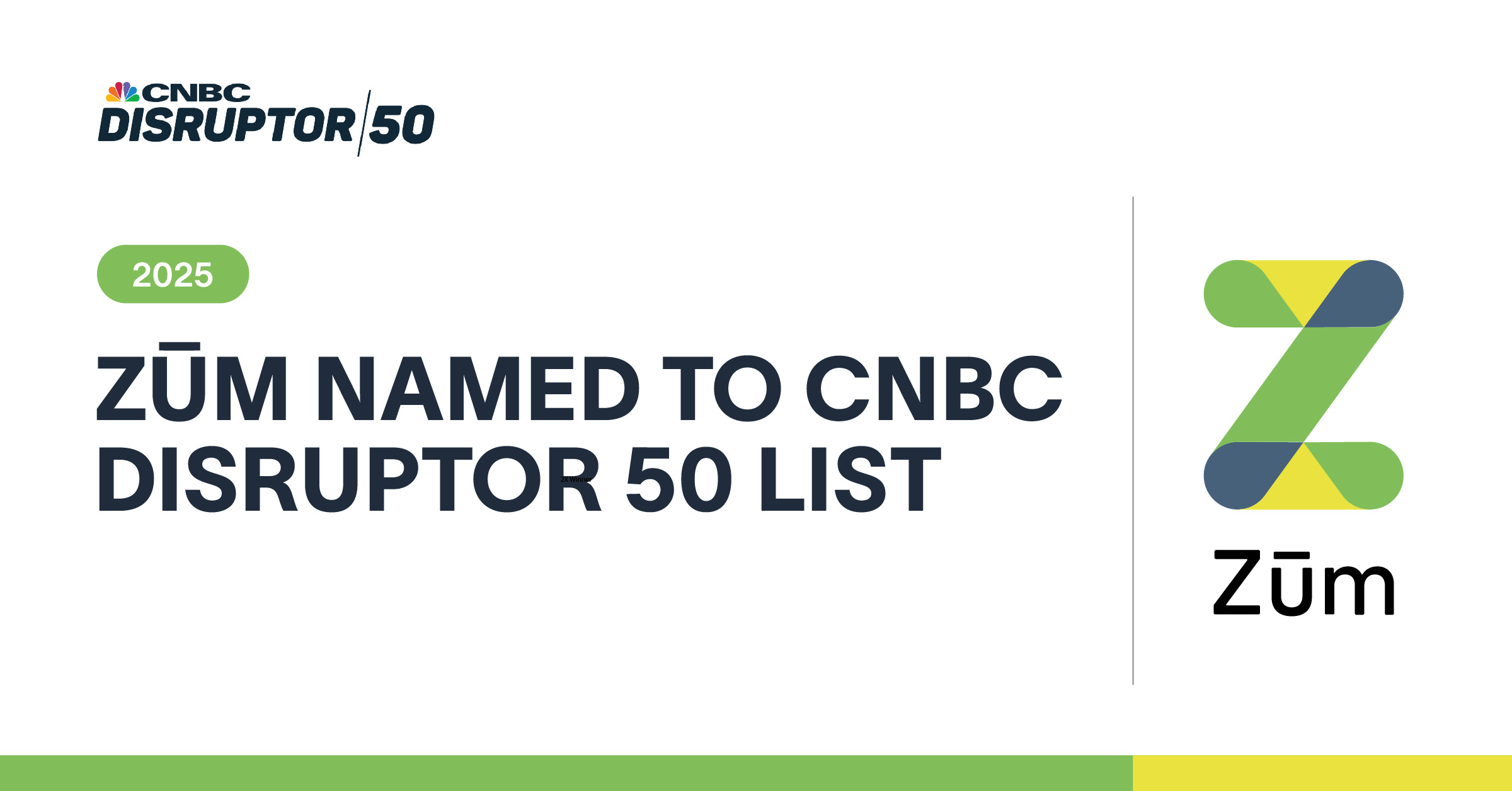 Zum recognized on CNBC Disruptor 50 List for 2025 with logo and award graphic.