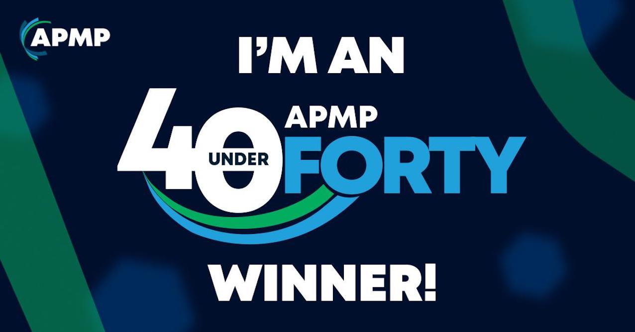APMP award graphic announcing "I'm an APMP 40 Under Forty Winner!" in blue and green text.