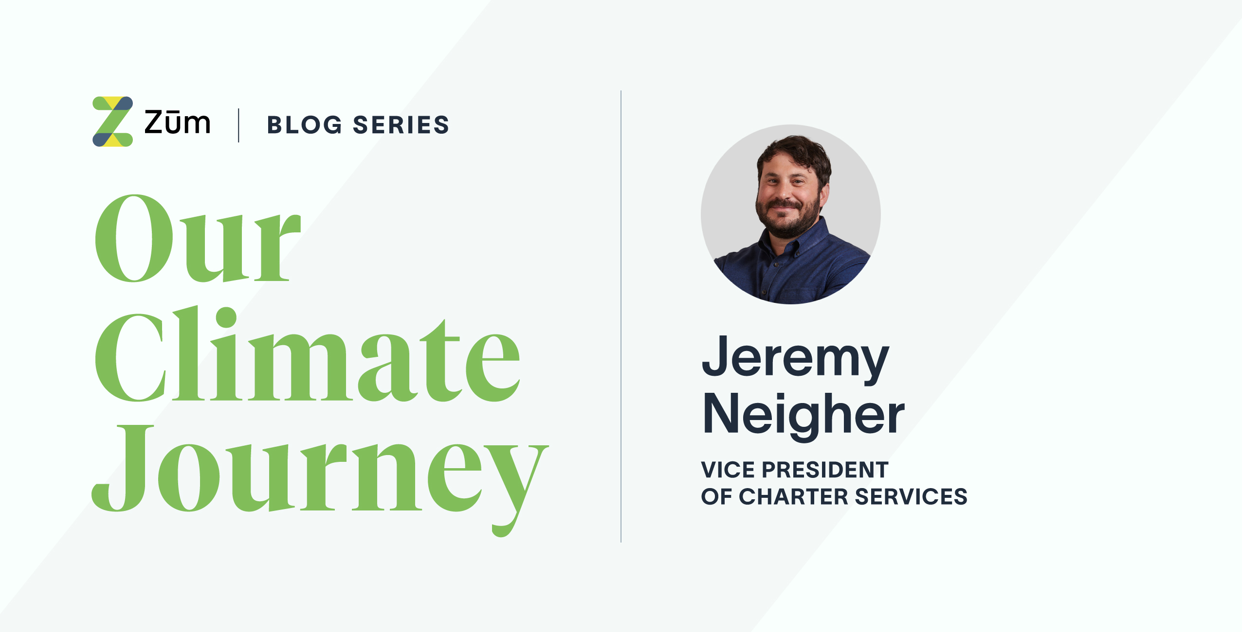 Jeremy Neigher, Vice President of Charter Services at Zum, featured in blog series on climate