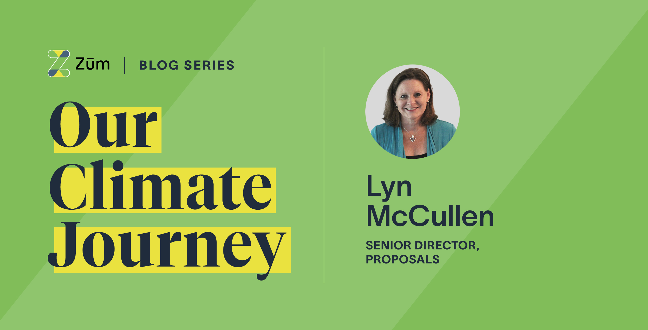Lyn McCullen, Senior Director of Proposals at Zum, on a green background with blog series title.