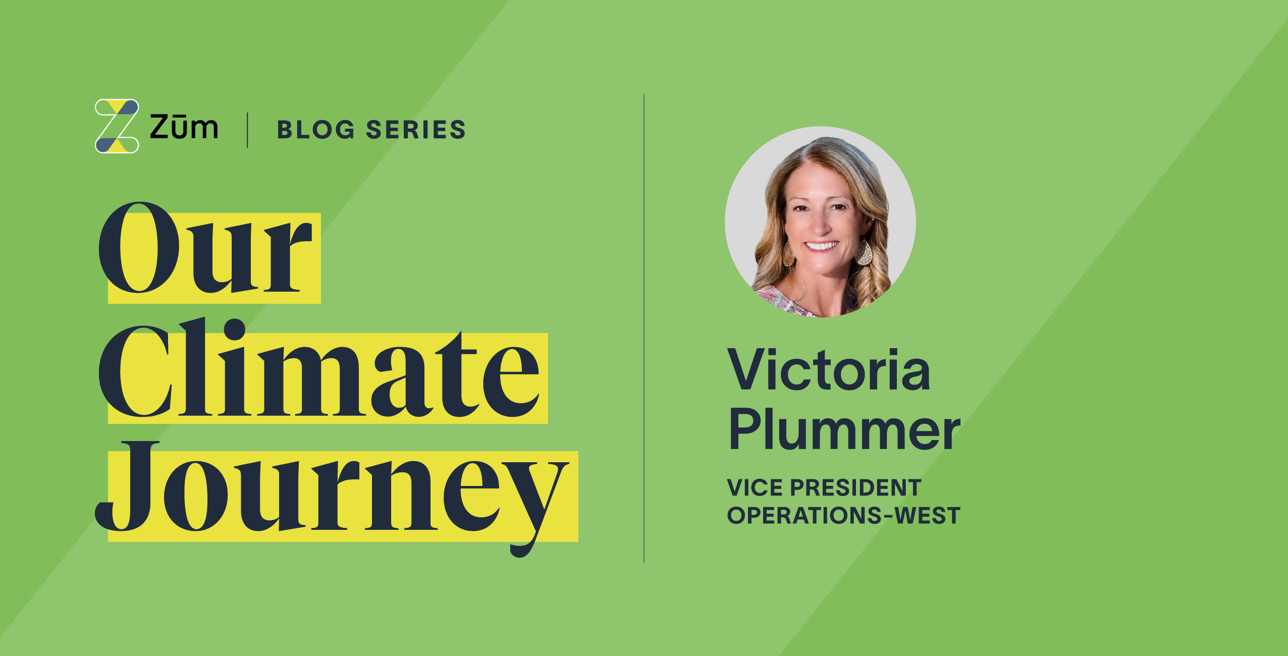 A blog header featuring Victoria Plummer, VP of Operations-West, in a green design for Zum.'s