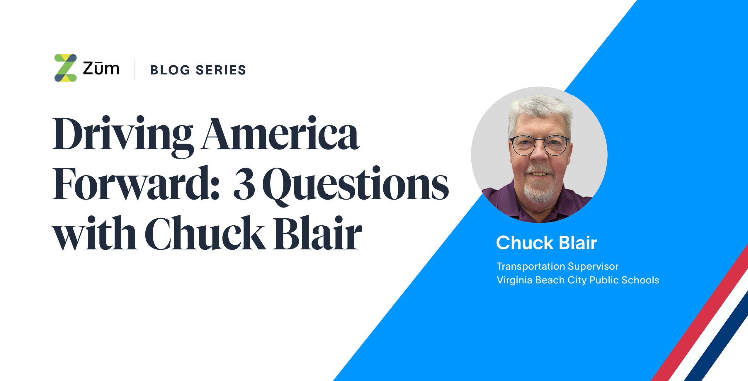 Graphic featuring a blog title "Driving America Forward: 3 Questions with Chuck Blair" and his