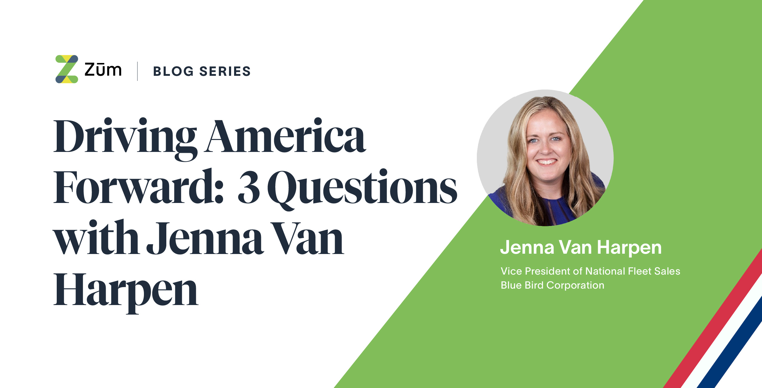 Graphic featuring an interview with Jenna Van Harpen, VP of National Fleet Sales at Blue Bird