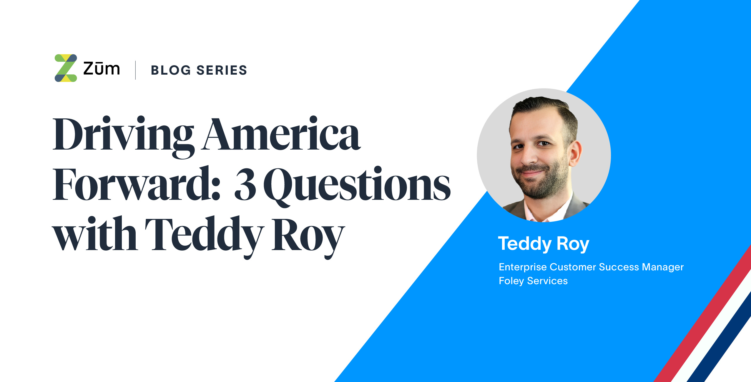 Teddy Roy, Enterprise Customer Success Manager, featured in a blog about Zum.'s transportation