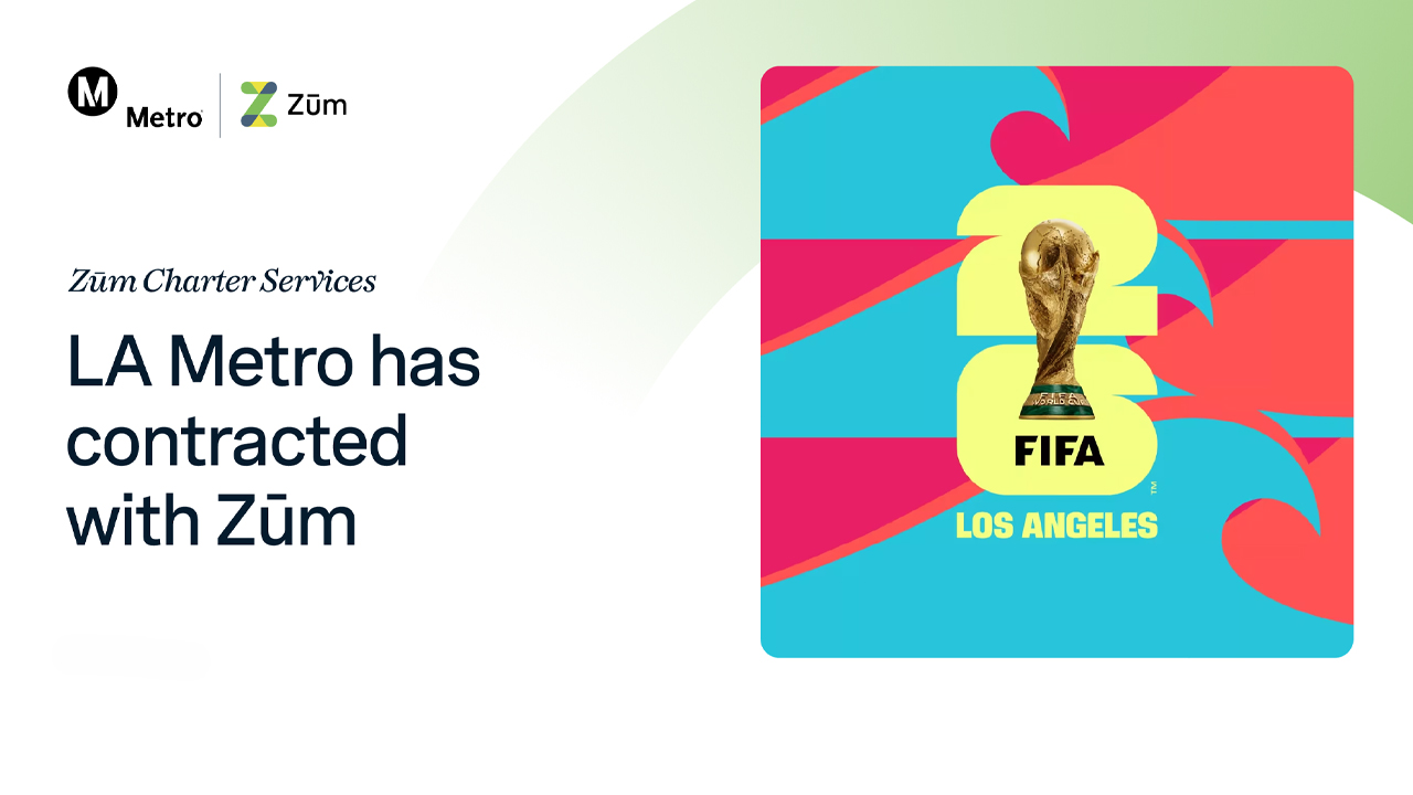 LA Metro contracts Zum for transportation during FIFA World Cup 2026 in Los Angeles.