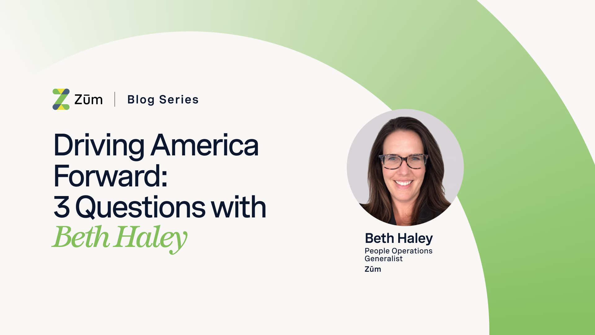 A graphic featuring Beth Haley, People Operations Generalist at Zum, with text about a blog series.