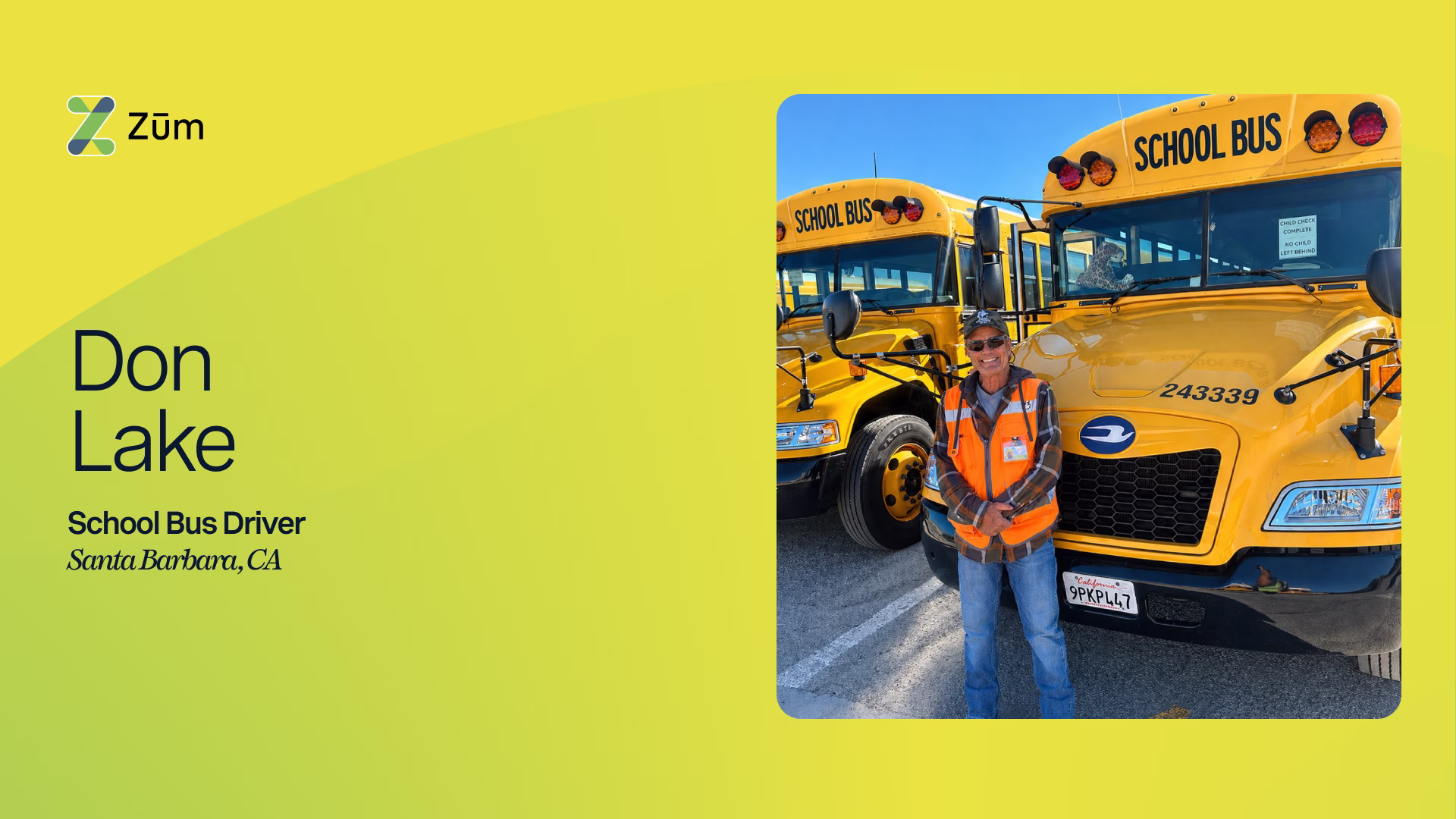 Don Lake, school bus driver in Santa Barbara, stands beside two yellow school buses.