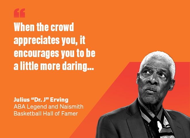 Portrait of Julius "Dr. J" Erving with quote on orange background about crowd appreciation and daring.