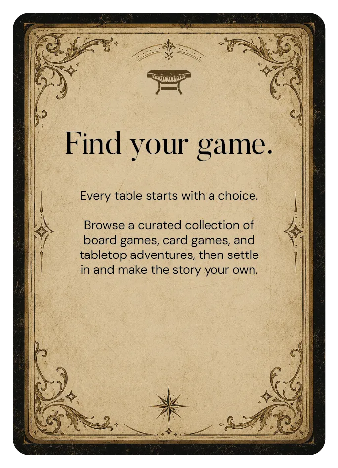 Vintage-style poster with ornate frame reading: Find your game. Browse board, card, and tabletop games.
