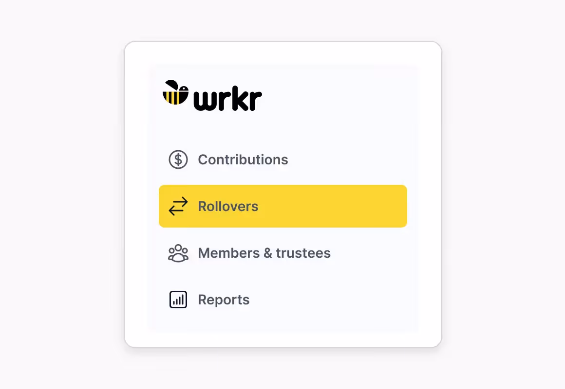 Wrkr menu with options: Contributions, highlighted Rollovers, Members & trustees, and Reports.