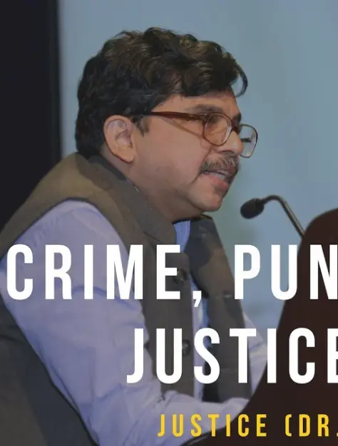 Image of Former Justice S Muralidha speaking at a podium, with a text overlay: "Crime, Punishment and Justice in India".